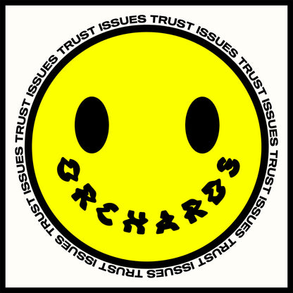 Orchards – Trust Issues